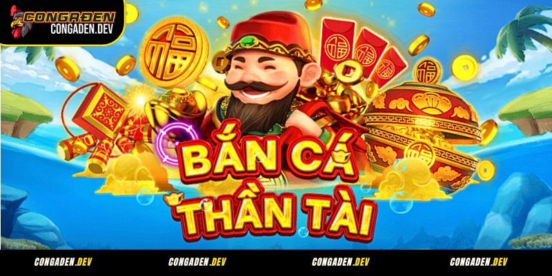 Bắn Cá Thần Tài